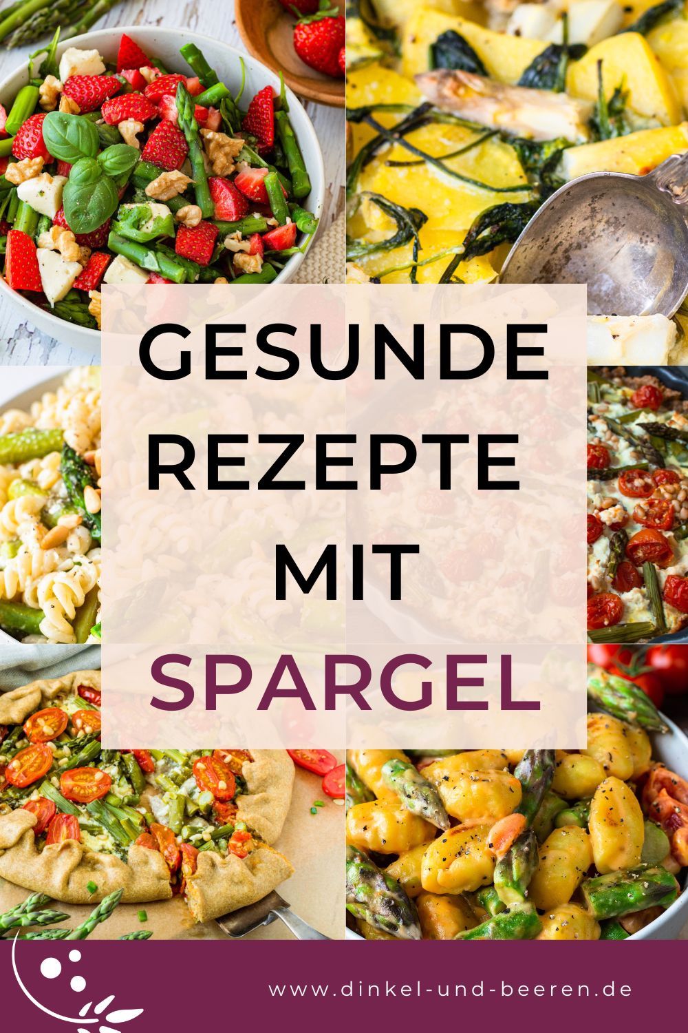 Pinterest-Grafik mit 6 Fotos mit Spargel-Gerichten im Hintergrund. In der Mitte ein rosa Kasten mit dem Schriftzug "Gesunde Rezepte mit Spargel".